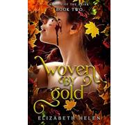 Woven by Gold: Standard Edition: 2 (Beasts of the Briar, 2)