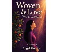 Woven by Love: The Second Thread