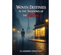 Woven Destinies in the Shadows of the Abyss