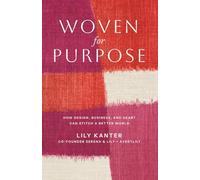 Woven For Purpose: How Design, Business, and Heart can Stitch a Better World