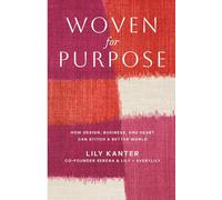 Woven For Purpose: How Design, Business, and Heart can Stitch a Better World
