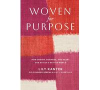 Woven For Purpose: How Design, Business, and Heart can Stitch a Better World
