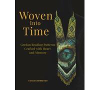 Woven Into Time: Gerdan Beading Patterns Crafted with Heart and Memory (Gerdan Beading Patterns - Premium)