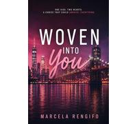 Woven Into You: A choice that could unravel everything.