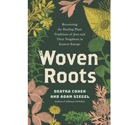 Woven Roots: Recovering the Healing Plants and Shared Traditions of Jews and Their Neighbors in the Pale of Settlement