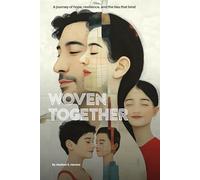 Woven Together: A journey of hope, resilience, and the ties that bind (Bridges of Change: Immigrants and the Struggle for Equality)