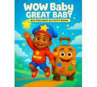 WOW Baby GREAT Baby: BIG FEELINGS ACTIVITY BOOK