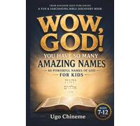 WOW, GOD! You Have So Many Amazing Names: 40 Powerful Names of God (Plus 2 Bonus Names)