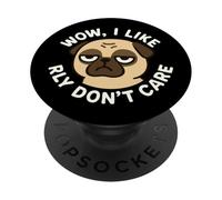 Wow, I Like Really Don't Care - Divertido Perro Carlino Lindo PopSockets PopGrip Adhesivo