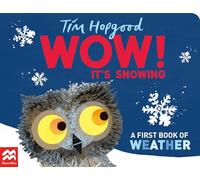 WOW! It's Snowing: A First Book of Weather – Macmillan