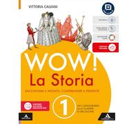 Wow! La storia. Raccontare il passato, comprendere il presente. Con Le origini del Medioevo. Per la Scuola media. Con Educazione civica. Con e-book. Dai Longobardi alle guerre di religione (Vol. 1)