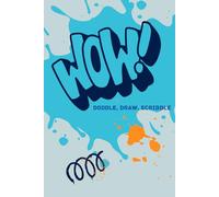 Wow! Sketch Book: 100 Blank Pages - Notebook - Journal - Drawing Pad