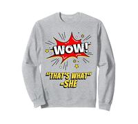 Wow That's What She Funny Quote Sudadera