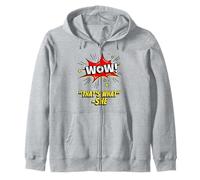 Wow That's What She Funny Quote Sudadera con Capucha