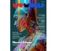 WOW WORLD: Neural Echoes