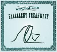Wowbagger - Excellent Freakwave