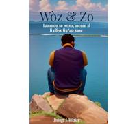 Wòz & Zo: Lanmou se wozo menm si li pliye li pap kase