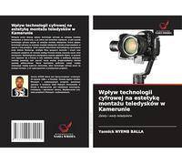 Wp¿yw technologii cyfrowej na estetyk¿ monta¿u teledysków w Kamerunie: Zalety i wady teledysków