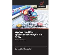 Wplyw mediów spolecznościowych na firmy: Badanie mieszane