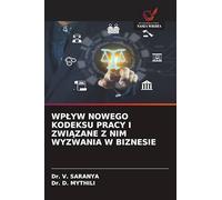 Wplyw Nowego Kodeksu Pracy I ZwiĄzane Z Nim Wyzwania W Biznesie