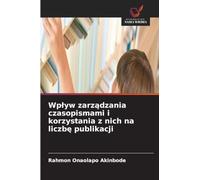 Wplyw zarządzania czasopismami i korzystania z nich na liczbę publikacji