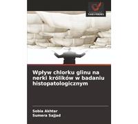 Wpływ chlorku glinu na nerki królików w badaniu histopatologicznym