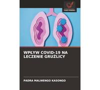 WPŁYW COVID-19 NA LECZENIE GRUŹLICY