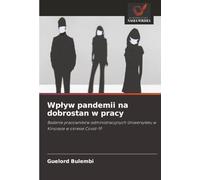 Wpływ pandemii na dobrostan w pracy: Badanie pracowników administracyjnych Uniwersytetu w Kinszasie w okresie Covid-19