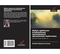 Wpływ społeczno-środowiskowy spowodowany uprawianiem motocrossu: Gmina São Francisco de Paula - RS