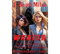 Wraith: In a City of Heroes, True Justice Moves in Shadows (New Avalon Heroes)
