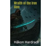 Wraith of the Iron Glen (The War for the Adamite Throne The Second Age)
