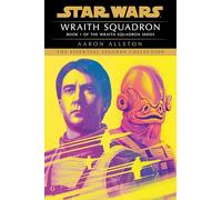 Wraith Squadron: Star Wars Legends (X-Wing): Star Wars Legends (Wraith Squadron): 1 (Star Wars: Wraith Squadron - Legends)