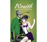 Wraith: The Hero Born to be a Villian