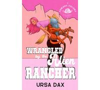 Wrangled by the Alien Rancher (Cowboy Colony Mail-Order Brides)