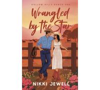 Wrangled by the Star (Hollow Hills Ranch)