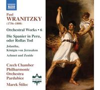 Wranitzky, P.: Œuvres orchestrales (Volume 6) : Die Spanier in Peru, oder Rollas Tod - Jolantha, Königin von Jerusalem - Achmet und Zenide