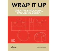 Wrap it up Creative structural packaging design. Includes Diecut Patterns (DISE?O)