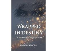 Wrapped In Destiny: The Eyes of Destiny Series: Holiday Edition: 2