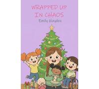WRAPPED UP IN CHAOS