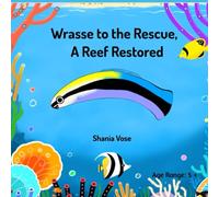 Wrasse to the Rescue, A Reef Restored