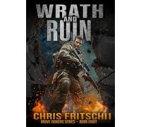 Wrath And Ruin - Book 8: A Zombie Survival Military Thriller Series - Large Print Edition (The Grave Diggers)