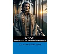 Wrath: Book XX of the Dark Heavens Series