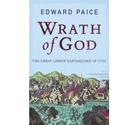 Wrath of God: The Great Lisbon Earthquake of 1755