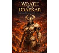 Wrath of the Draekar: A Lyra Expanse Novel: 4 (The Lyra Expanse Saga)