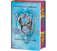 Wrath of the Dragons - Zorn des Drachen: Mit farbig gestaltetem Buchschnitt - nur in limitierter Erstauflage der gedruckten Ausgabe. Roman: 2