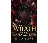 Wrath of the Mafia Soldier: A Stalker Spicy Grumpy Sunshine Mafia Romance (Costa Vendetta)