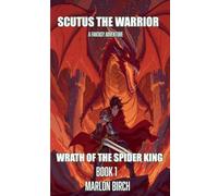 Wrath of the Spider King: 1 (Scutus the Warrior)