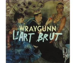 Wraygunn - Art Brut
