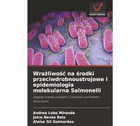 Wrażliwość na środki przeciwdrobnoustrojowe i epidemiologia molekularna Salmonelli: Związek między izolatami z żywności a próbkami klinicznymi: ... izolatami z ¿ywno¿ci a próbkami klinicznymi