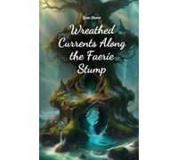 Wreathed Currents Along the Faerie Stump